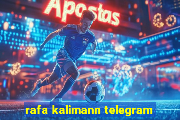 rafa kalimann telegram